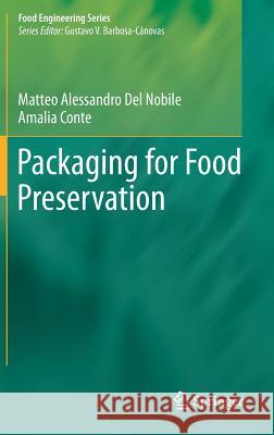 Packaging for Food Preservation Matteo Alessandro De Amalia Conte 9781461476832