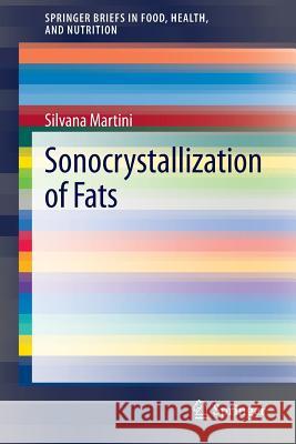Sonocrystallization of Fats Silvana Martini 9781461476924