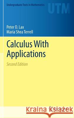 Calculus with Applications Lax, Peter D. 9781461479451 Springer