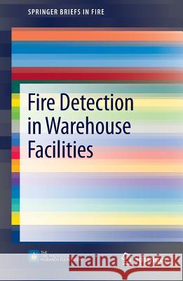 Fire Detection in Warehouse Facilities Joshua Dinaburg Daniel T. Gottuk 9781461481140 Springer