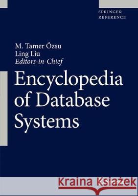 Encyclopedia of Database Systems Liu, Ling 9781461482666 Springer
