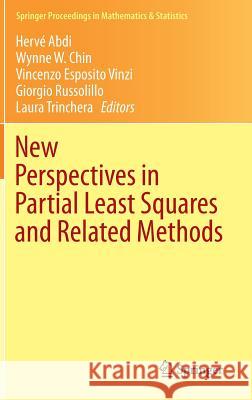 New Perspectives in Partial Least Squares and Related Methods Herve Abdi Wynne Chin Vincenzo Esposit 9781461482826 Springer