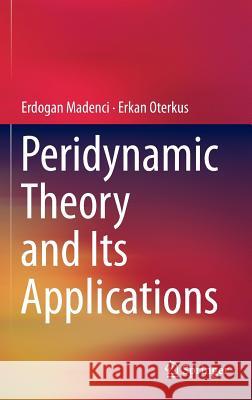 Peridynamic Theory and Its Applications Erdogan Madenci 9781461484646