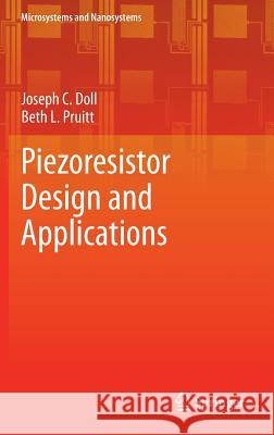 Piezoresistor Design and Applications Joseph C. Doll Beth L. Pruitt 9781461485162 Springer