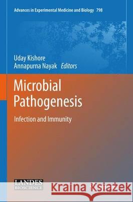Microbial Pathogenesis: Infection and Immunity Uday Kishore Annapurna Nayak 9781461495291