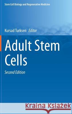 Adult Stem Cells Kursad Turksen 9781461495680