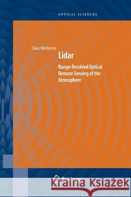 Lidar: Range-Resolved Optical Remote Sensing of the Atmosphere Weitkamp, Claus 9781461497639