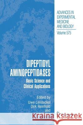 Dipeptidyl Aminopeptidases: Basic Science and Clinical Applications Lendeckel, Uwe 9781461497691 Springer