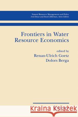 Frontiers in Water Resource Economics Renan Goetz Dolors Berga 9781461497745 Springer