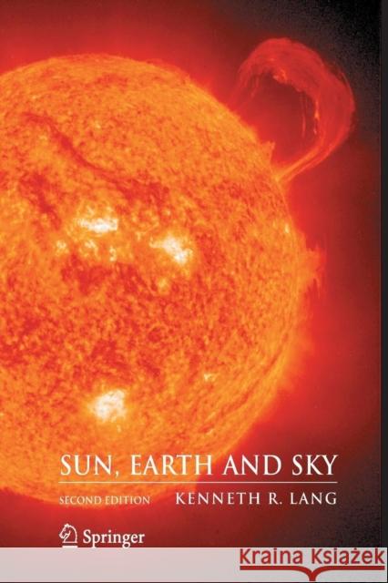 Sun, Earth and Sky Kenneth Lang 9781461497769 Springer