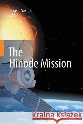 The Hinode Mission Takashi Sakurai   9781461497929 Springer
