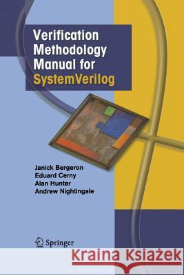 Verification Methodology Manual for Systemverilog Bergeron, Janick 9781461498131