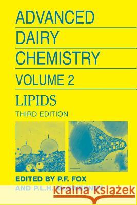 Advanced Dairy Chemistry Volume 2: Lipids Patrick F. Fox, Paul L. H. McSweeney 9781461498308