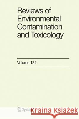 Reviews of Environmental Contamination and Toxicology 184 G. W. Ware 9781461498377 Springer