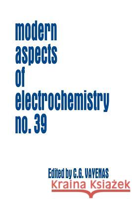 Modern Aspects of Electrochemistry 39 Vayenas, Constantinos G. 9781461498445