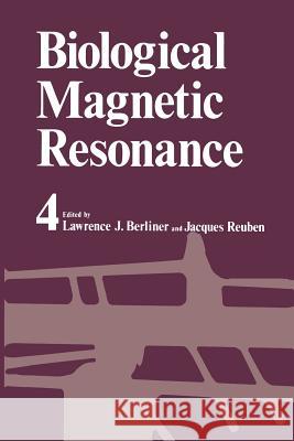 Biological Magnetic Resonance Lawrence J. Berliner Jacques Reuben 9781461565420 Springer