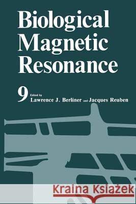 Biological Magnetic Resonance Lawrence J. Berliner Jacques Reuben 9781461565512 Springer
