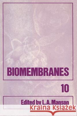 Biomembranes Lionel A. Manson 9781461565666 Springer