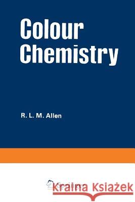 Colour Chemistry R. L R. L. Allen 9781461566656 Springer