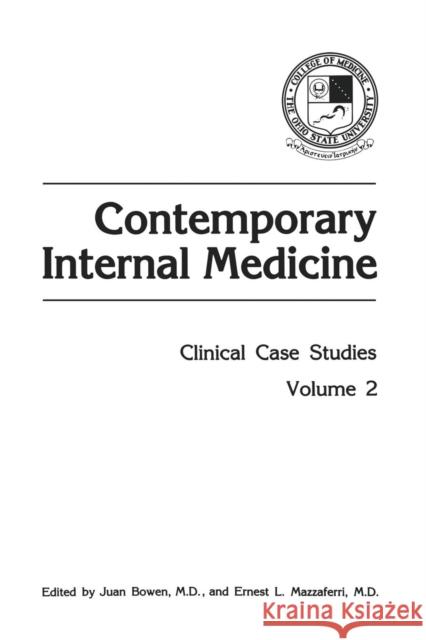 Contemporary Internal Medicine: Clinical Case Studies Juan M. Bowen, Ernest L. Mazzaferri 9781461567189 Springer-Verlag New York Inc.