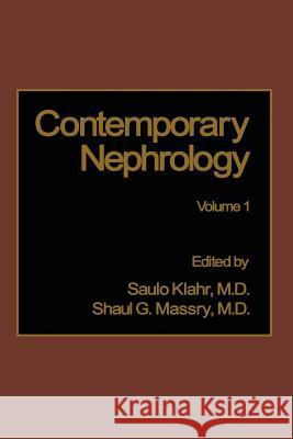 Contemporary Nephrology: Volume 1 Klahr, Saulo 9781461567219