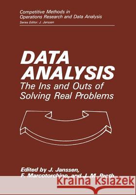 Data Analysis: The Ins and Outs of Solving Real Problems Janssen, Jacques 9781461567929 Springer