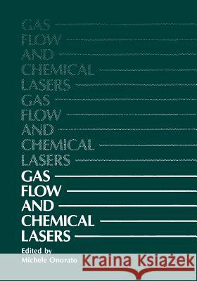Gas Flow and Chemical Lasers Michele Onorato 9781461570691 Springer