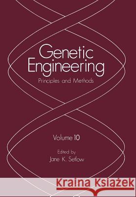 Genetic Engineering: Principles and Methods Jane K. Setlow 9781461570837 Springer-Verlag New York Inc.