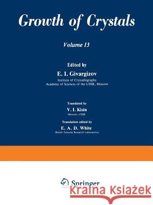 Growth of Crystals: Volume 13 Givargizov, E. 9781461571216