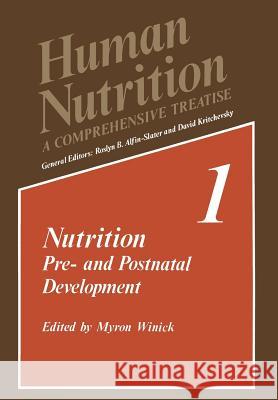 Nutrition: Pre- And Postnatal Development Winick, M. 9781461572121 Springer