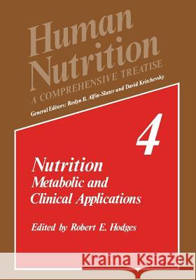 Nutrition: Metabolic and Clinical Applications Hodges, R. E. 9781461572152 Springer