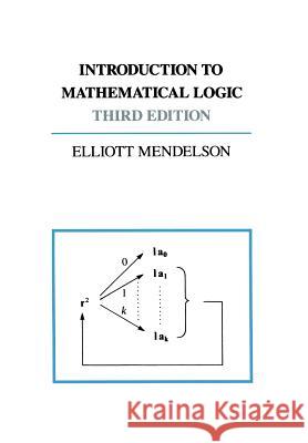 Introduction to Mathematical Logic Elliot Mendelsohn 9781461572909
