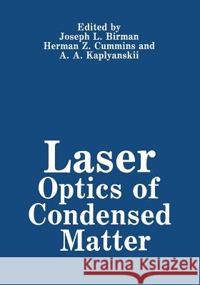 Laser Optics of Condensed Matter J. Birman 9781461573432