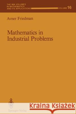 Mathematics in Industrial Problems: Part 1 Friedman, Avner 9781461574019