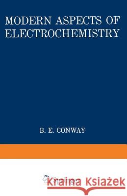 Modern Aspects of Electrochemistry: No. 13 Bockris, John O. M. 9781461574576 Springer