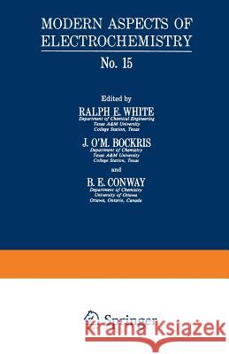 Modern Aspects of Electrochemistry: No. 15 Bockris, John O. M. 9781461574637 Springer