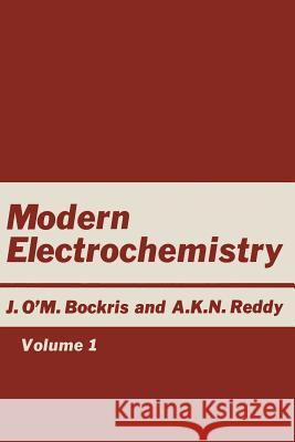 Modern Electrochemistry: Volume 1: An Introduction to an Interdisciplinary Area Bockris 9781461574668