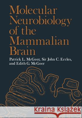 Molecular Neurobiology of the Mammalian Brain Patrick McGeer 9781461574934