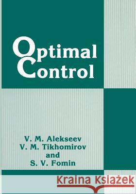 Optimal Control V. M. Alekseev 9781461575535 Springer