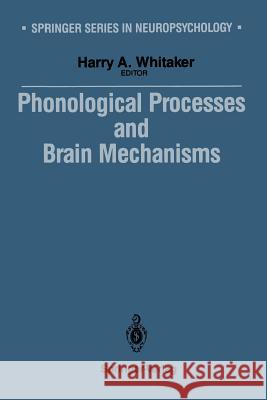 Phonological Processes and Brain Mechanisms Harry A Harry A. Whitaker 9781461575832 Springer