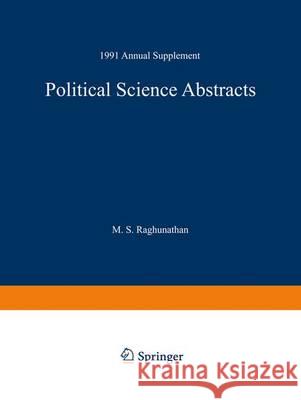 Political Science Abstracts: 1991 Annual Supplement Ifi/Plenum Data Company Staff 9781461576273 Springer