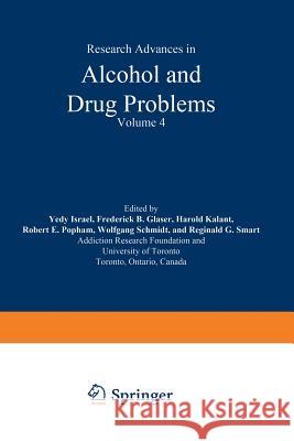 Research Advances in Alcohol and Drug Problems: Volume 4 Israel, Yedi 9781461577362 Springer