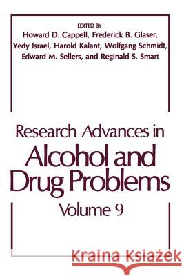 Research Advances in Alcohol and Drug Problems Howard Cappell 9781461577454 Springer