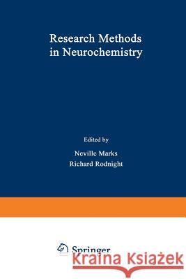 Research Methods in Neurochemistry: Volume 2 Marks, Neville 9781461577539