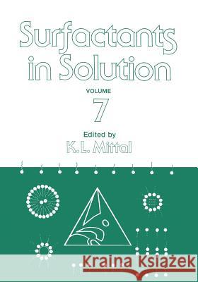 Surfactants in Solution: Volume 7 Mittal, K. L. 9781461579861 Springer