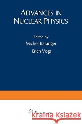 Advances in Nuclear Physics: Volume 9 Baranger, Michel 9781461582366