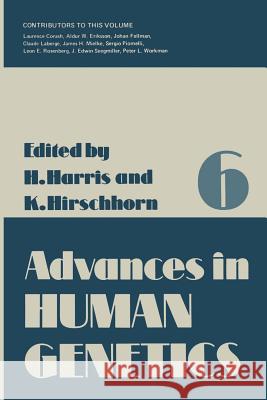 Advances in Human Genetics 6 Harry Harris 9781461582663 Springer