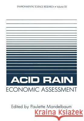 Acid Rain Economic Assessment Paulette Mandelbaum 9781461583554