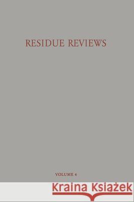 Residue Reviews / Rückstands-Berichte: Residues of Pesticides and Other Foreign Chemicals in Foods and Feeds / Rückstände Von Pesticiden Und Anderen F Gunther, Francis a. 9781461583820 Springer