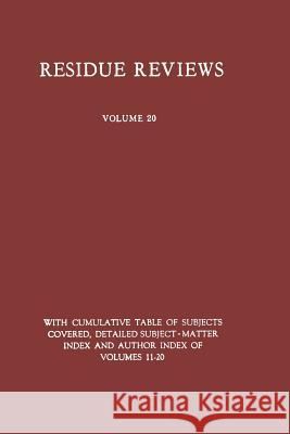 Residue Reviews: Residues of Pesticides and Other Foreign Chemicals in Foods and Feeds Gunther, Francis a. 9781461584308 Springer